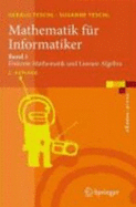 Mathematik Fa1/4r Informatiker: Band 1: Diskrete Mathematik Und Lineare Algebra - Teschl, Gerald, and Teschl, Susanne