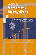 Mathematik Fur Physiker 1: Basiswissen Fur das Grundstudium der Experimentalphysik - Weltner, Klaus, and Wiesner, Hartmut (Contributions by), and Heinrich, Paul-Bernd (Contributions by)