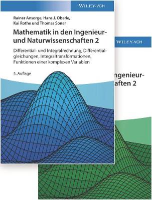 Mathematik in den Ingenieur- und Naturwissenschaften, Lehrbuch plus Aufgaben und Lsungen im Set: Lineare Algebra und analytische Geometrie, Differential- und Integralrechnung einer Variablen - Ansorge, Rainer, and Oberle, Hans Joachim, and Rothe, Kai