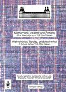 Mathematik, Realitat Und Asthetik / Mathematics, Reality, and Aesthetics: Eine Bilderfolge Zum VLSI Chip Design / A Picture Set on VLSI Chip Design