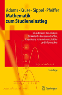 Mathematik Zum Studieneinstieg: Grundwissen Der Analysis Fur Wirtschaftswissenschaftler, Ingenieure, Naturwissenschaftler Und Informatiker - Adams, Gabriele, and Kruse, Hermann-Josef, and Sippel, Diethelm