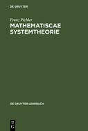 Mathematische Systemtheorie : dynam. Konstruktionen