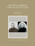 Mathias Merkle und Alois St?ckle: Priesterliche Freunde von Sebastian Kneipp