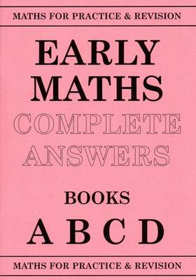 Maths for Practice and Revision: Early Maths Answers ABCD - Robson, Peter