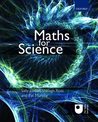 Maths for Science - Jordan, Sally, and Ross, Shelagh, and Murphy, Pat