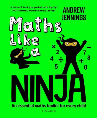 Maths Like a Ninja: An essential maths toolkit for every child - Jennings, Andrew