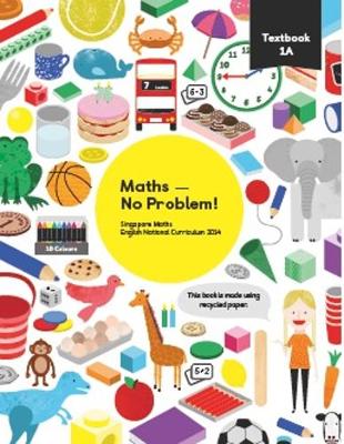 Maths - No Problem Textbook 1A - Har, Yeap Ban, and Yee, Foong Pui, and Hui, Chang Suo