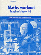 Maths Workout Teacher's Book 1-3: For Homework and Practice