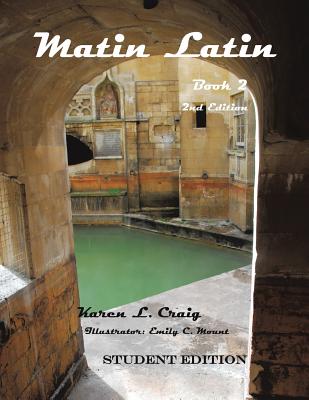 Matin Latin Book 2 Student Edition - Craig, Karen L