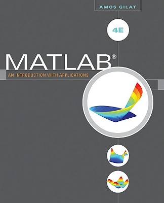 MATLAB: An Introduction with Applications - Gilat, Amos