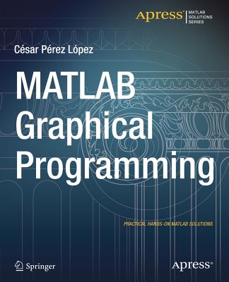 MATLAB Graphical Programming - Lopez, Cesar