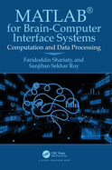 MATLAB(R) for Brain-Computer Interface Systems: Computation and Data Processing