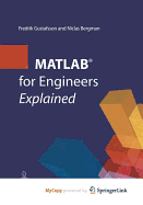 MATLAB(R) for Engineers Explained - Gustafsson, Fredrik (Editor), and Bergman, Niclas (Editor)