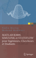 MATLAB R2009, SIMULINK Et STATEFLOW Pour Ingenieurs, Chercheurs Et Etudiants