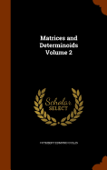 Matrices and Determinoids Volume 2