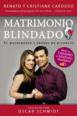 Matrimonio Blindado: Su Matrimonio a Prueba de Divorcio - Cardoso