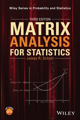 Matrix Analysis for Statistics - Schott, James R