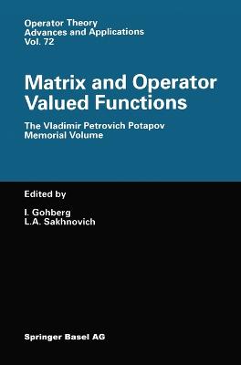 Matrix and Operator Valued Functions - Gohberg, I (Editor), and Sakhnovich, L a (Editor), and Potapov, V P