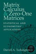 Matrix Calculus and Zero-One Matrices: Statistical and Econometric Applications