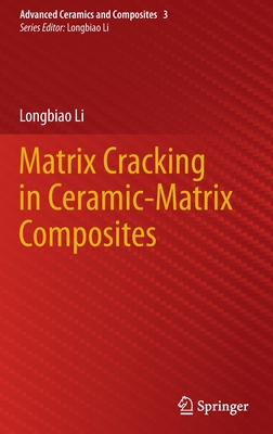 Matrix Cracking in Ceramic-Matrix Composites - Li, Longbiao