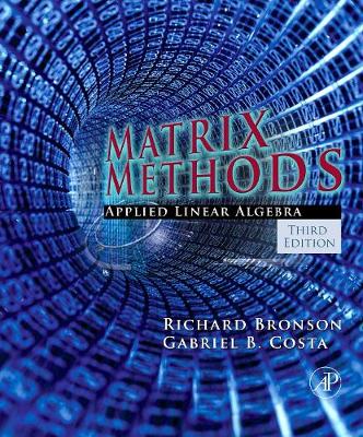 Matrix Methods: Applied Linear Algebra - Bronson, Richard, and Costa, Gabriel B