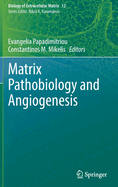 Matrix Pathobiology and Angiogenesis