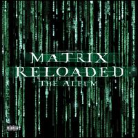  Matrix Reloaded: The Album [LP] - Original Motion Picture Soundtrack