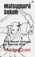 Matsumura Sokon: The Seven Virtues of Martial Arts