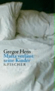 Matta Verlaesst Seine Kinder - Gregor Hens