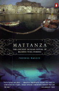 Mattanza: The Ancient Sicilian Ritual of Bluefin Tuna Fishing