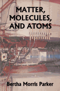Matter, Molecules, and Atoms (Yesterday's Classics)