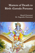 Matters of Death to Birth: Garuda Puraana