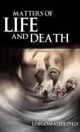 Matters of Life and Death - Malepe, Lesego, and Malepe, Lesago