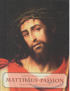 Matthaus-Passion: St. Matthew Passion by Johann Sebastian Bach