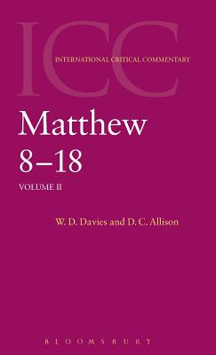 Matthew 8-18: Volume 2 - Davies, W D, and Tuckett, Christopher M (Editor), and Jr