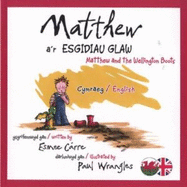 Matthew A'r Esgidiau Glaw/Matthew and the Wellington Boots
