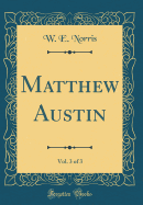 Matthew Austin, Vol. 3 of 3 (Classic Reprint)