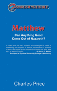 Matthew: Can Anything Good Come Out of Nazareth?