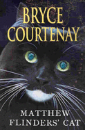 Matthew Flinder's Cat - Courtenay, Bryce