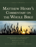 Matthew Henry's Commentary on the Whole Bible, 1-Volume Edition: Complete and Unabridged