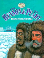 Matthew Henson & Robert Peary: The Race for the North Pole - Rozakis, Laurie E