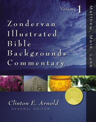 Matthew, Mark, Luke: Volume One 1 - Arnold, Clinton E, PH.D. (Editor), and Baugh, Steven M (Contributions by), and Davids, Peter H (Contributions by)