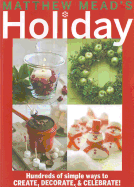 Matthew Mead's Holiday: Hundreds of Simple Ways to Create, Decorate, & Celebrate!