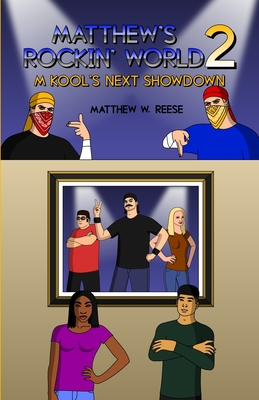 Matthew's Rockin' World 2: M Kool's Next Showdown - Reese, Matthew W