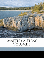 Mattie: A Stray Volume 1
