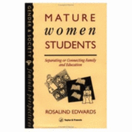 Mature Women Students: Separating of Connecting Family and Education