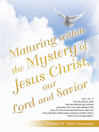 Maturing Within the Mystery of Jesus Christ, Our Lord and Savior