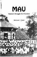 Mau: Samoa's Struggle for Freedom - Field, Michael