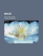 Maud; And Other Poems