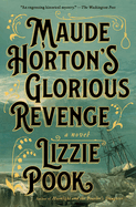 Maude Horton's Glorious Revenge